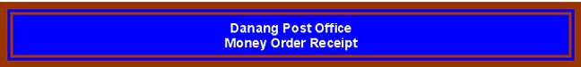 Danang Money Order Reciept